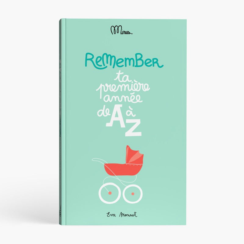 Book to fill in Your first year from A to Z - Printed in Belgium - Minus éditions
