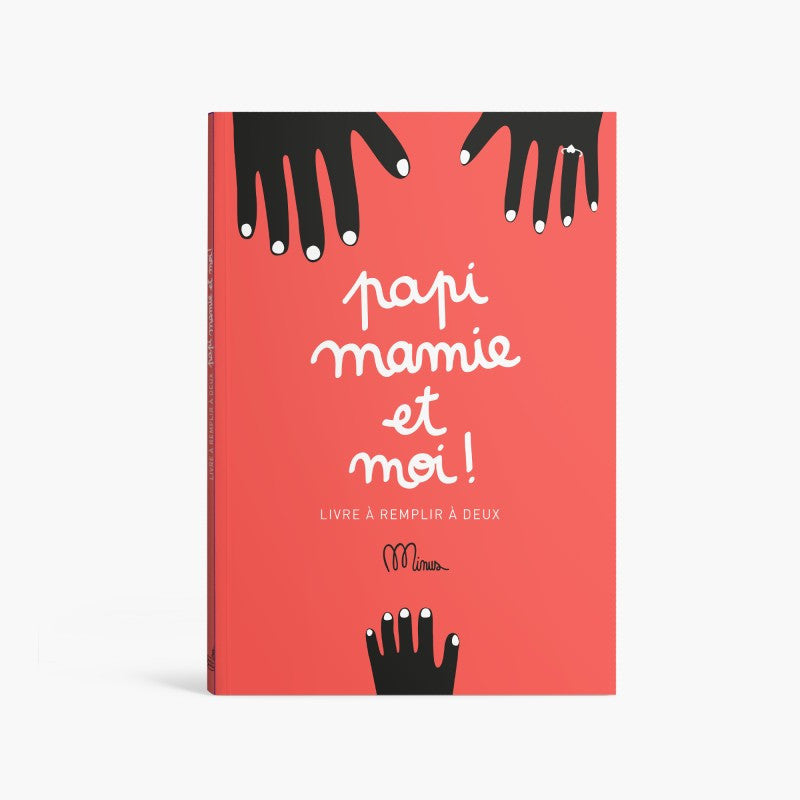 Livre à remplir Papi, mamie et moi ! - Imprimé en Belgique - Minus éditions