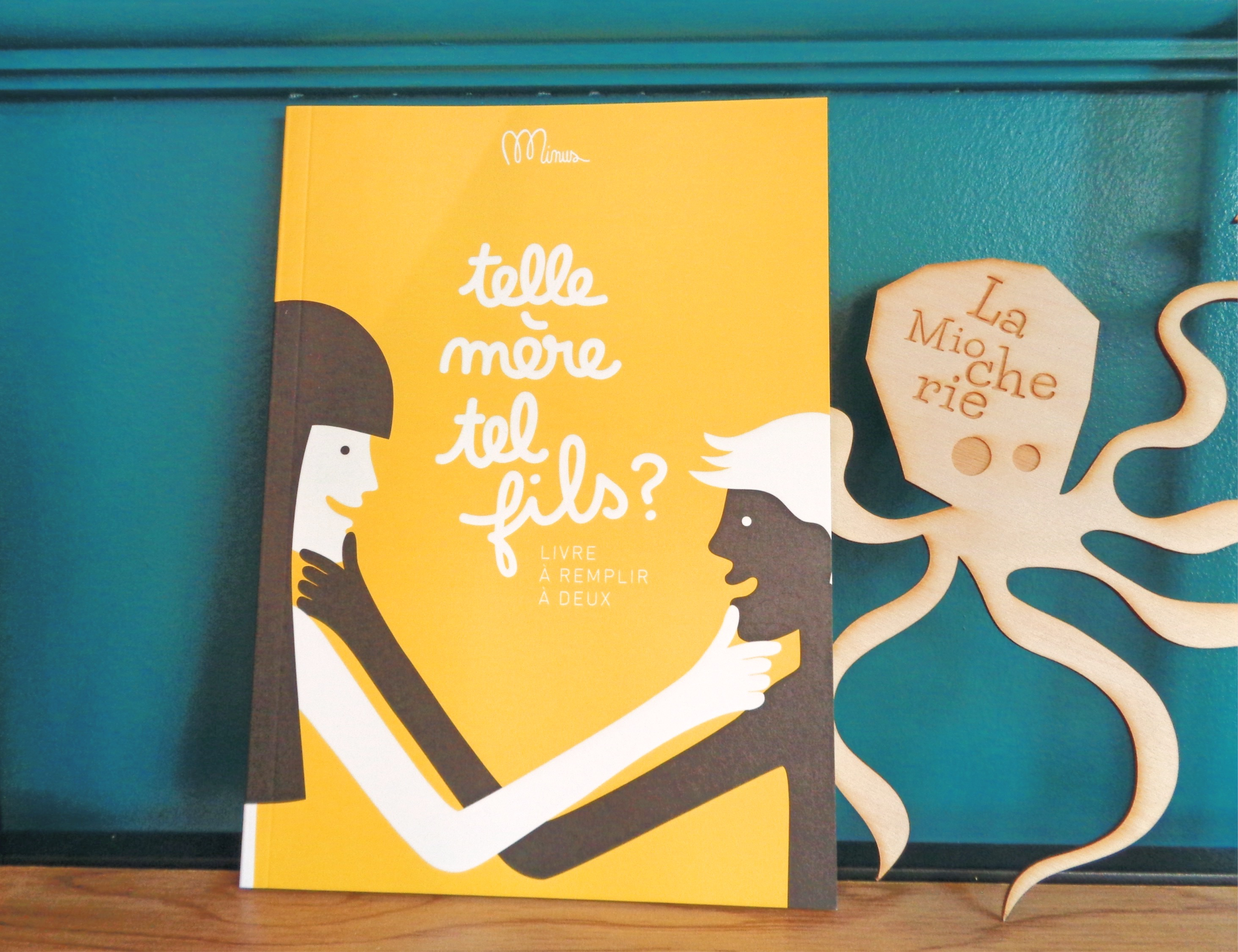 Livre à remplir Telle mère, tel fils ? - Imprimé en Belgique -  Minus éditions