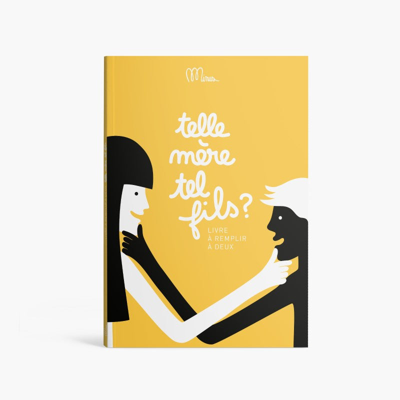 Livre à remplir Telle mère, tel fils ? - Imprimé en Belgique -  Minus éditions